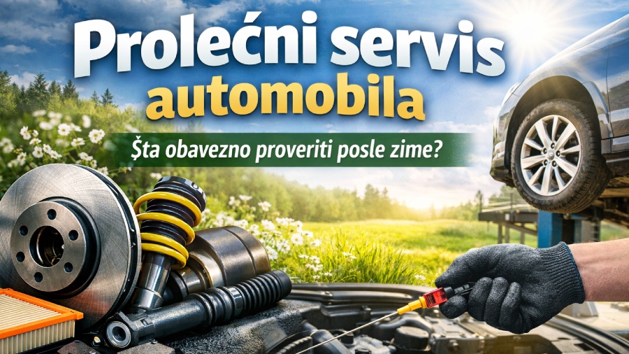 
																				Prolećni servis automobila – šta obavezno proveriti posle zime?